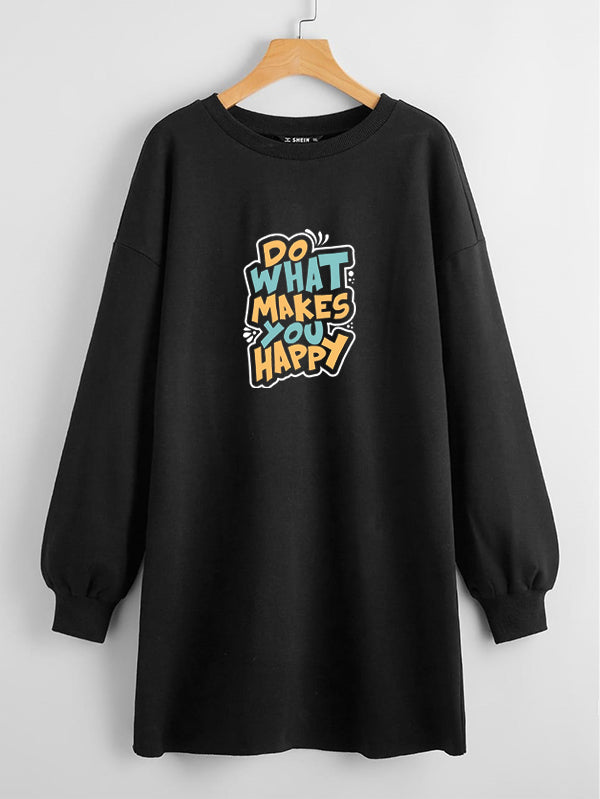 LONG LENGTH SWEATSHIRT BLACK DO WHAT MAKES YOU HAPPY